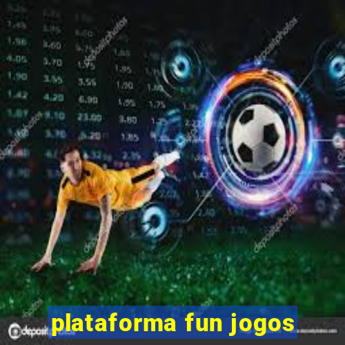 plataforma fun jogos